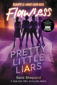Title: Pretty Little Liars #2: Flawless, Author: Sara Shepard