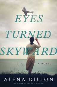 Free book mp3 audio download Eyes Turned Skyward: A Novel by Alena Dillon, Alena Dillon ePub RTF iBook (English Edition)