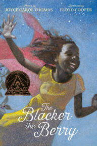 Title: The Blacker the Berry, Author: Joyce Carol Thomas