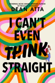Title: I Can't Even Think Straight, Author: Dean Atta