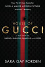 The House of Gucci [Movie Tie-in]: A True Story of Murder, Madness, Glamour, and Greed: A Summer Beach Read