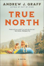 True North: A Novel
