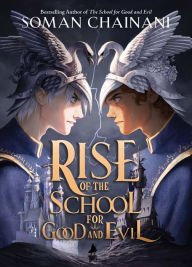 Title: Rise of the School for Good and Evil, Author: Soman Chainani