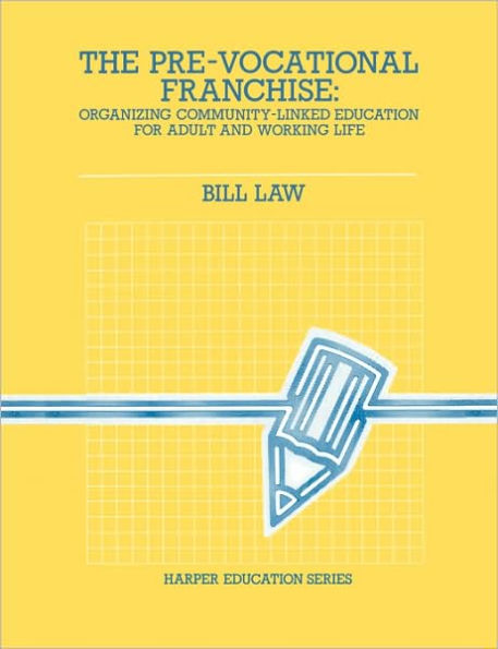 The Pre-Vocational Franchise: Organising Community-Linked Education for Adult and Working Life