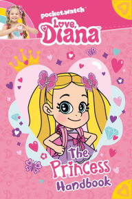 Title: Love, Diana: The Princess Handbook, Author: Inc. PocketWatch