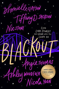 Free online download ebooks Blackout by Dhonielle Clayton, Tiffany D. Jackson Nic Stone, Angie Thomas, Ashley Woodfolk, Nicola Yoon PDB in English