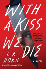 Ebook for gate 2012 free download With a Kiss We Die: A Novel FB2 DJVU PDF by L. R. Dorn English version 9780063205109