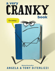 Title: A Very Cranky Book, Author: Angela DiTerlizzi