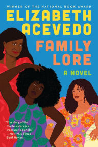 Title: Family Lore, Author: Elizabeth Acevedo