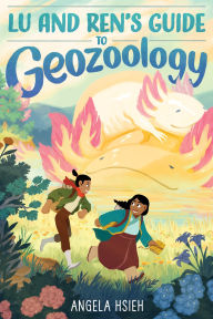 Free epub books download Lu and Ren's Guide to Geozoology: A Graphic Novel ePub RTF FB2 9780063207936 (English Edition)