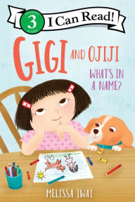 Free ebooks download epub format Gigi and Ojiji: What's in a Name? (English Edition) by Melissa Iwai, Melissa Iwai 9780063208087