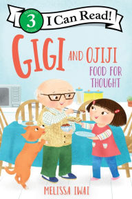 Title: Gigi and Ojiji: Food for Thought, Author: Melissa Iwai