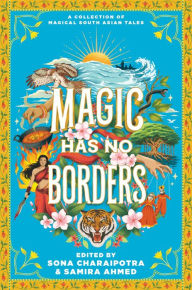 Title: Magic Has No Borders, Author: Samira Ahmed