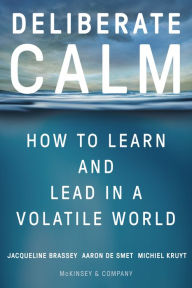 Ebook epub free download Deliberate Calm: How to Learn and Lead in a Volatile World