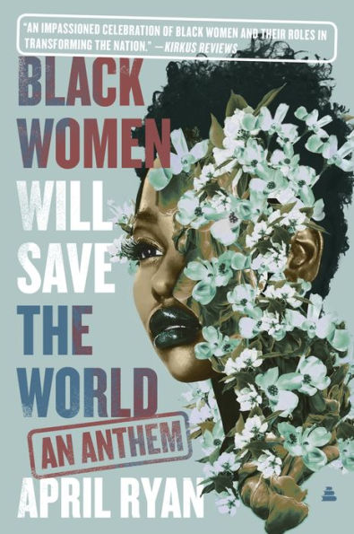 Black Women Will Save the World: An Anthem