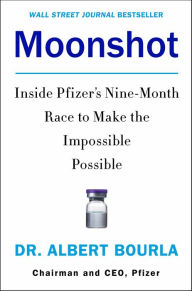 Free ebook downloads for android tablet Moonshot: Inside Pfizer's Nine-Month Race to Make the Impossible Possible (English literature) MOBI PDF PDB