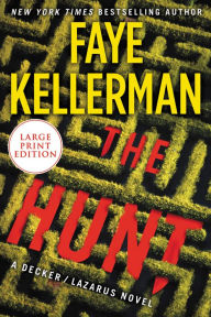 Title: The Hunt (Decker/Lazarus Series #27), Author: Faye Kellerman