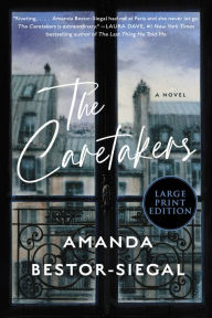 Title: The Caretakers: A Novel, Author: Amanda Bestor-Siegal