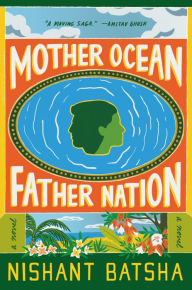 Download google books for free Mother Ocean Father Nation: A Novel (English Edition) 9780063211780