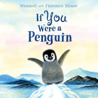 Title: If You Were a Penguin Board Book, Author: Florence Minor