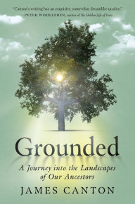 It download ebook Grounded: A Journey into the Landscapes of Our Ancestors