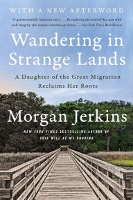 Free audio books downloads for ipad Wandering in Strange Lands: A Daughter of the Great Migration Reclaims Her Roots