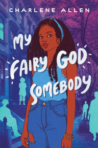 Title: My Fairy God Somebody, Author: Charlene Allen