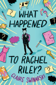 Download free phone book What Happened to Rachel Riley? PDF by Claire Swinarski, Claire Swinarski