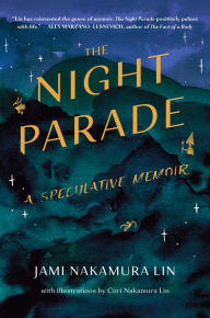 The Night Parade: A Speculative Memoir