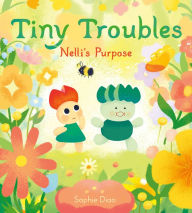 Download ebooks in english Tiny Troubles: Nelli's Purpose 9780063214460