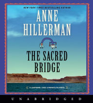 Title: The Sacred Bridge (Leaphorn, Chee & Manuelito Series #7), Author: Anne Hillerman