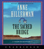 The Sacred Bridge (Leaphorn, Chee & Manuelito Series #7)