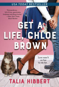 Title: Get a Life, Chloe Brown (Brown Sisters Series #1), Author: Talia Hibbert