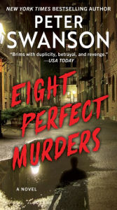 Title: Eight Perfect Murders: A Novel, Author: Peter Swanson