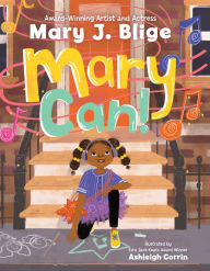 Title: Mary Can!, Author: Mary J. Blige