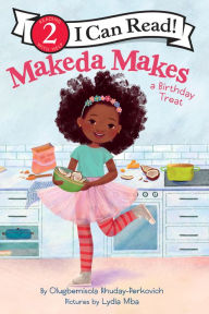 Title: Makeda Makes a Birthday Treat, Author: Olugbemisola Rhuday-Perkovich