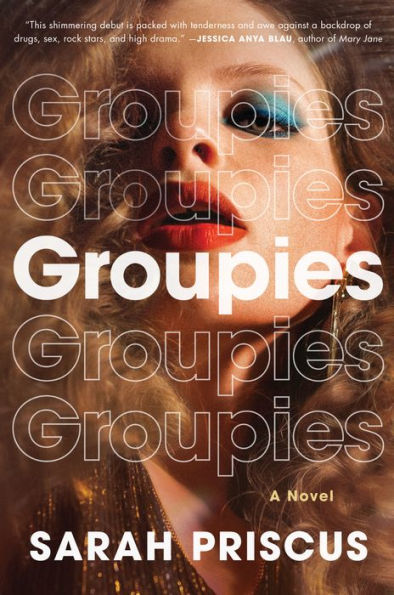 Groupies A Novel by Sarah Priscus Paperback Barnes Noble® 