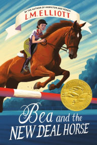 Title: Bea and the New Deal Horse, Author: L. M. Elliott