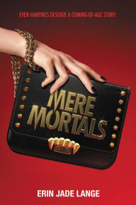 Title: Mere Mortals, Author: Erin Jade Lange