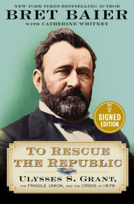 Download book in pdf free To Rescue the Republic: Ulysses S. Grant, the Fragile Union, and the Crisis of 1876 by 