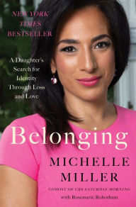 Title: Belonging: A Daughter's Search for Identity Through Loss and Love, Author: Michelle Miller