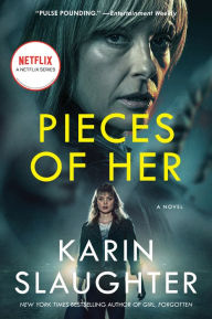 Title: Pieces of Her (TV Tie-in), Author: Karin Slaughter