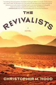 The Revivalists: A Novel