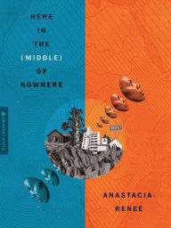 Ebook mobi free download Here in the (Middle) of Nowhere PDF in English 9780063221673 by Anastacia-Renee