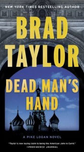 Title: Dead Man's Hand: A Pike Logan Novel, Author: Brad Taylor