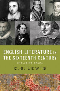 Free computer book to download English Literature in the Sixteenth Century (Excluding Drama) (English literature) 9780063222175 by C. S. Lewis, C. S. Lewis CHM