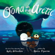 Title: Oona in the Arctic, Author: Kelly DiPucchio