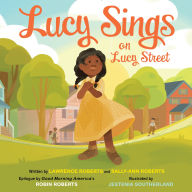 Title: Lucy Sings on Lucy Street, Author: Lawrence Roberts