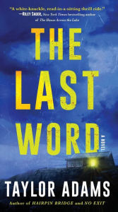 Free ebook downloads uk The Last Word: A Novel DJVU 9780063222908 by Taylor Adams (English literature)