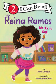 Title: Reina Ramos Works It Out, Author: Emma Otheguy